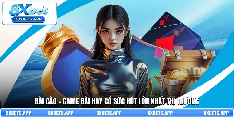 Bài cào - Game bài hay có sức hút lớn nhất thị trường