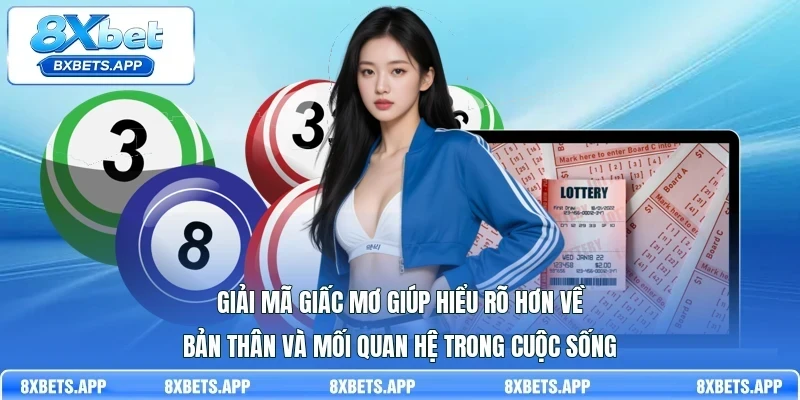 Giải mã giấc mơ giúp hiểu rõ hơn về bản thân và mối quan hệ trong cuộc sống