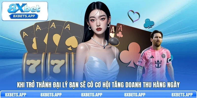 Khi trở thành đại lý bạn sẽ có cơ hội tăng doanh thu hàng ngày