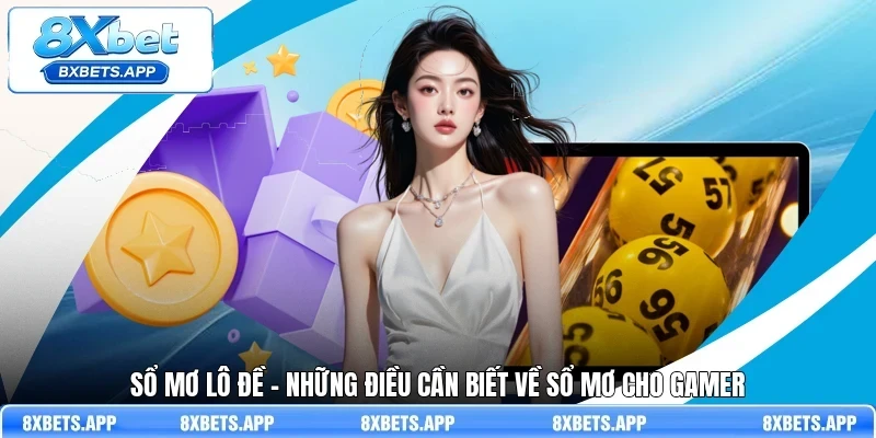 Sổ mơ lô đề - Những điều cần biết về sổ mơ cho gamer