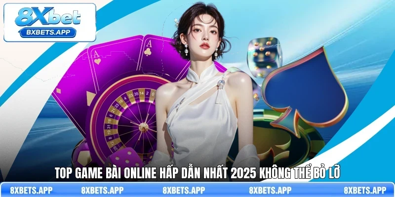 Top game bài online hấp dẫn nhất 2026 không thể bỏ lỡ