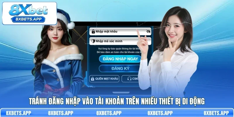 Tránh đăng nhập vào tài khoản trên nhiều thiết bị di động